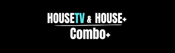 O combo é somente, House+ e HouseTV